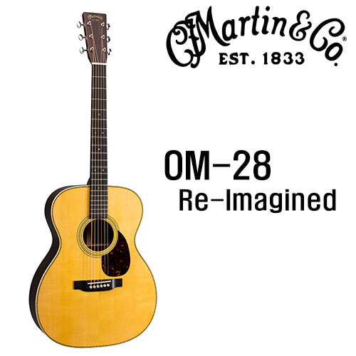 마틴 OM-28 Re-Imagined / Martin OM28 Re-Imagined [네이버톡톡/카톡 AMA-zing 추가인하]